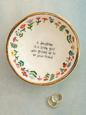 Ceramic trinket dish. A daughter is a little girl that grows up to be your friend. Small ring holder or tea light dish. Keepsake