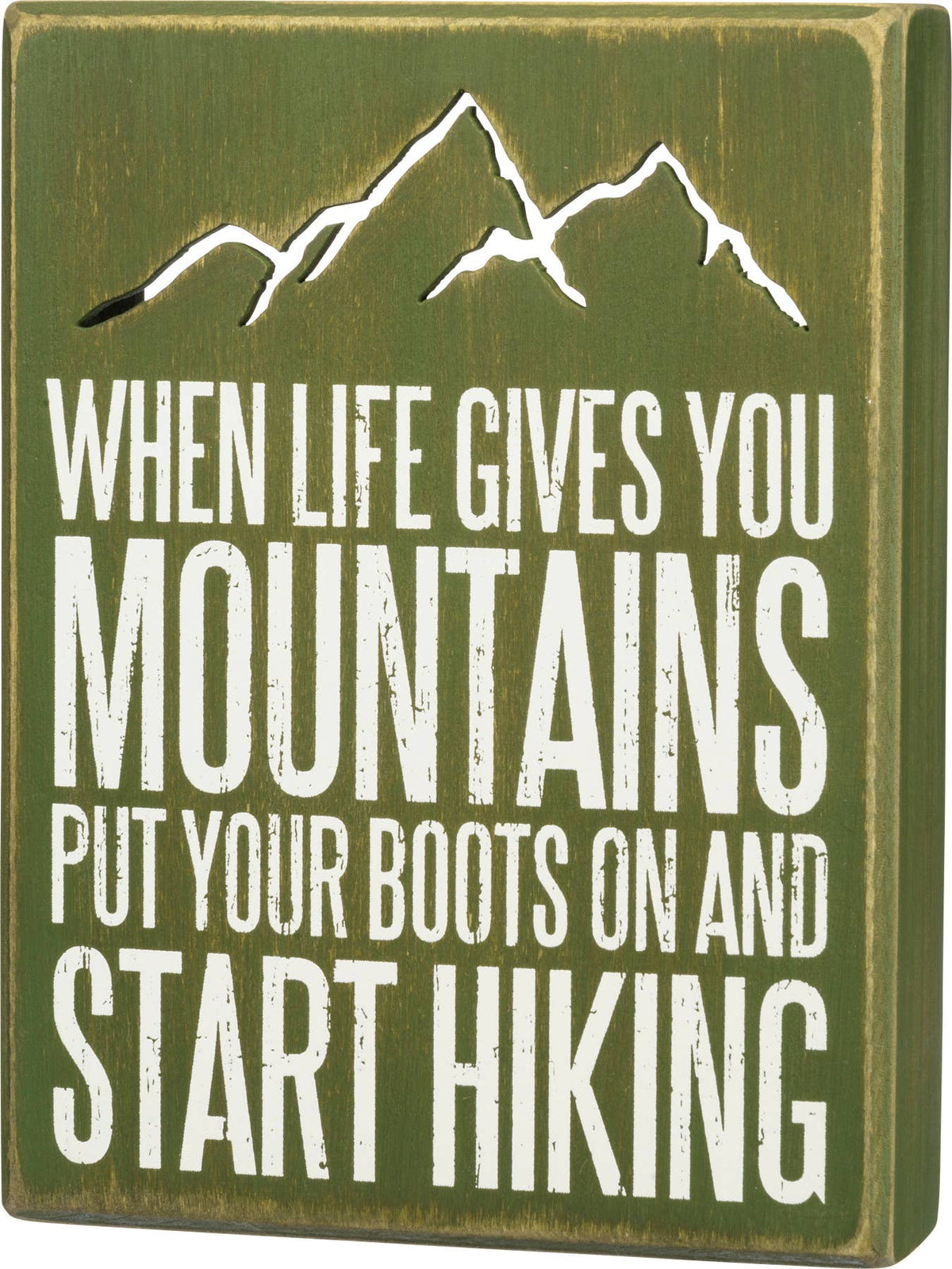 When life gives you mountains put your boots on and start hiking. Green wood sign, laser cut.