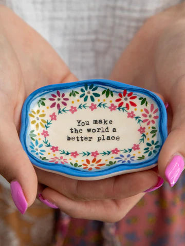 You make the world a better place ceramic trinket dish by Natural Life. Ring dish for friends.